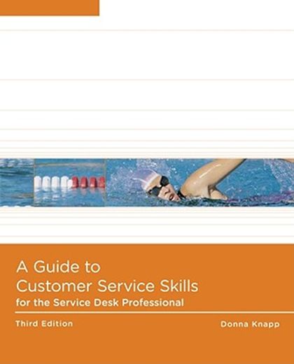 a guide to customer service skills for the service desk professional