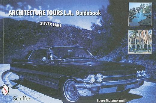 architecture tours l.a. guid,silver lake