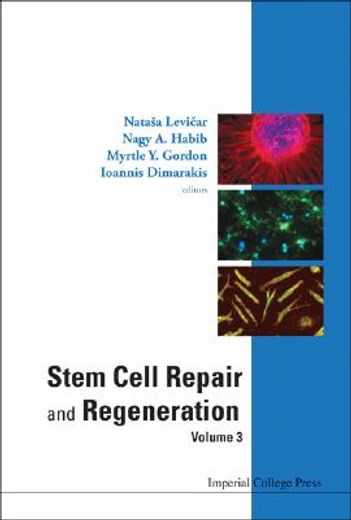 Stem Cell Repair and Regeneration, Volume 3 (en Inglés)