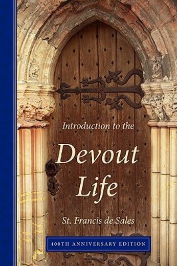 introduction to the devout life,400th anniversary edition (en Inglés)