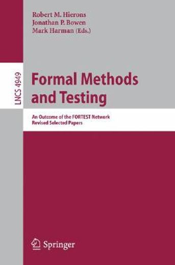 formal methods and testing,an outcome of the fortest network: revised selected papers