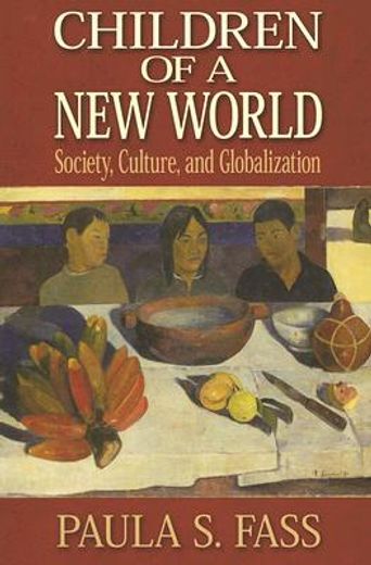 children of a new world,culture, society, and globalization