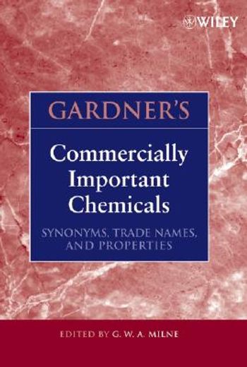 gardner´s commercially important chemicals,synonyms, trade names, and properties