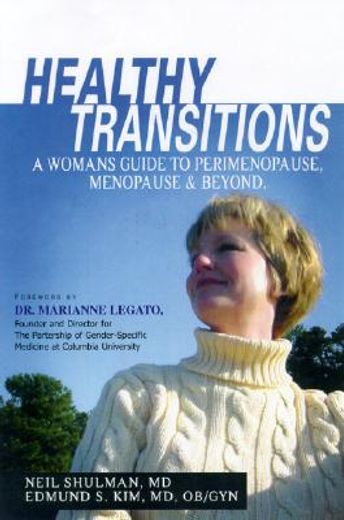 healthy transitions,a woman´s guide to perimenopause, menopause, & beyond