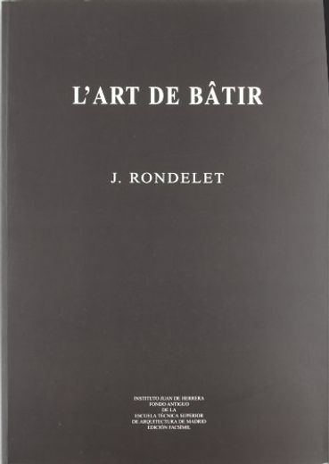 Traité théorique et pratique de l'art de bâtir (Ed. de 1844) (in Spanish)