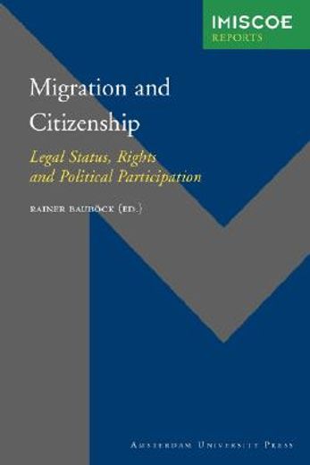 Migration and Citizenship: Legal Status, Rights and Political Participation