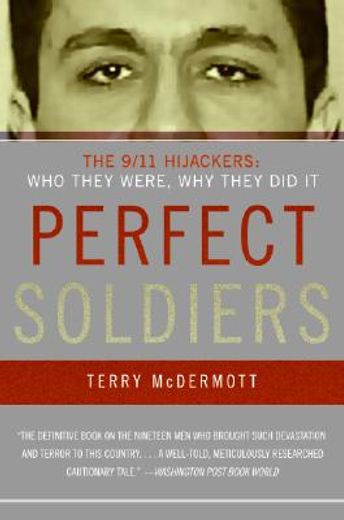perfect soldiers,the 9/11 hijackers : who they were, why they did it