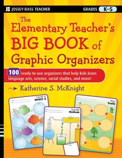 the elementary teacher ` s big book of graphic organizers: k - 5