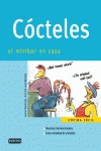 cócteles. el minibar en casa. (in Spanish)