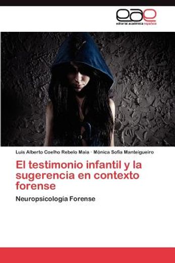 el testimonio infantil y la sugerencia en contexto forense (in Spanish)