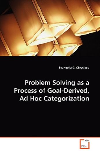 problem solving as a process of goal-derived, ad hoc categorization