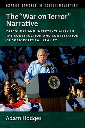the war on terror narrative,discourse and intertextuality in the construction and contestation of sociopolitical reality