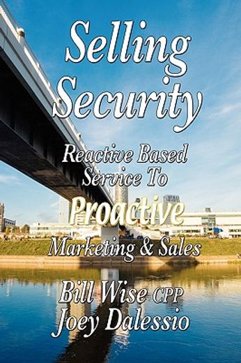 selling security-reactive based service to proactive marketing and sales