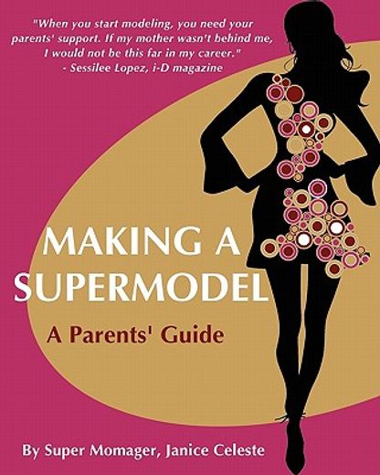 making a supermodel,a parents` guide