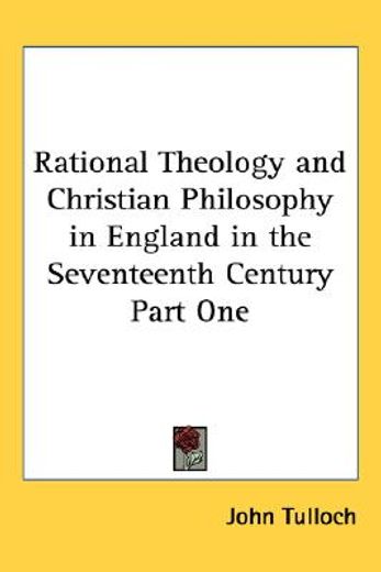 rational theology and christian philosophy in england in the seventeenth century