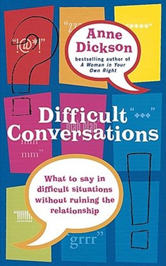 difficult conversations,what to say in tricky situations without ruining the relationship