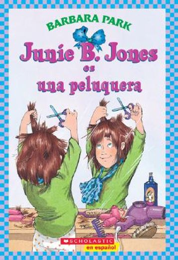 junie b. jones es una peluquera / junie b. jones is a beauty shop guy