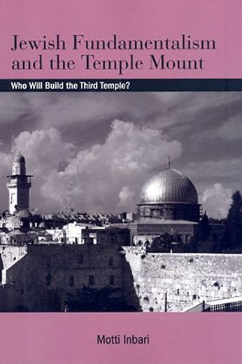 jewish fundamentalism and the temple mount,who will build the third temple?