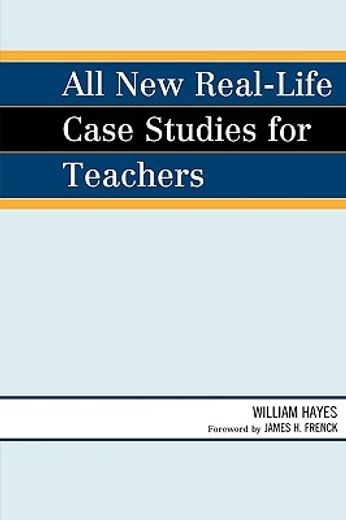 all new real-life case studies for teachers