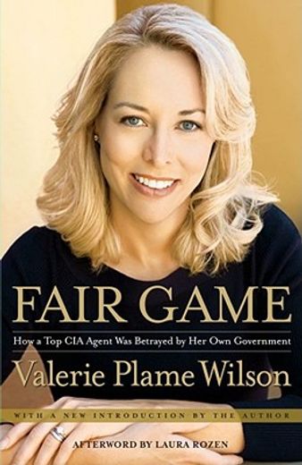 fair game,how a top spy was betrayed by her own government (en Inglés)