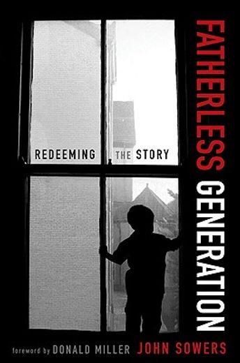 fatherless generation,redeeming the story (en Inglés)