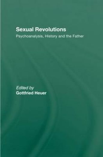 sexual revolutions,psychoanalysis, history and the father