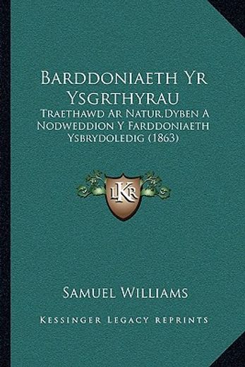 barddoniaeth yr ysgrthyrau: traethawd ar natur, dyben a nodweddion y farddoniaeth ysbrydoledig (1863)