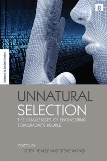 unnatural selection,the challenges of engineering human nature and lifespan