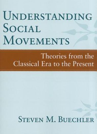 understanding social movements,theories from the classical era to the present