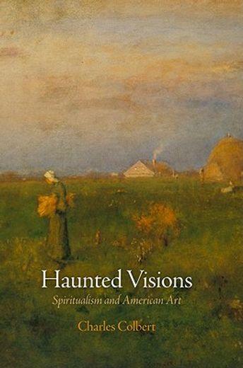 haunted visions,spiritualism and american art