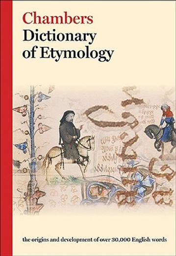 chambers dictionary of etymology (en Inglés)