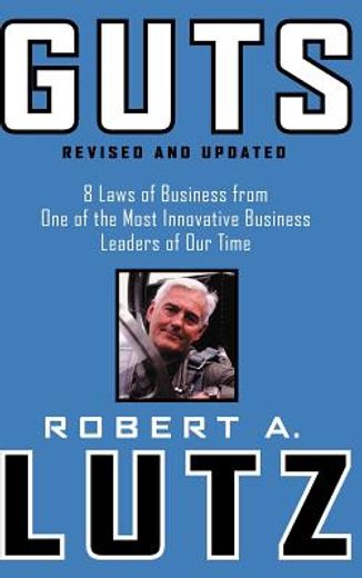 guts,8 laws of business from one of the most innovative business leaders of our time (en Inglés)