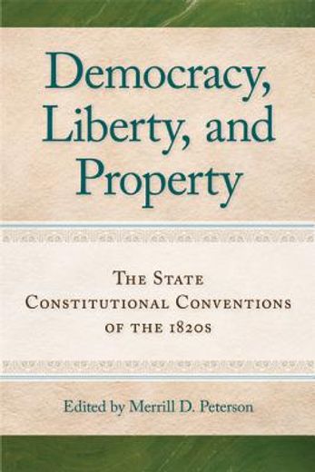 democracy, liberty, and property,the state constitutional conventions of the 1820s (in English)