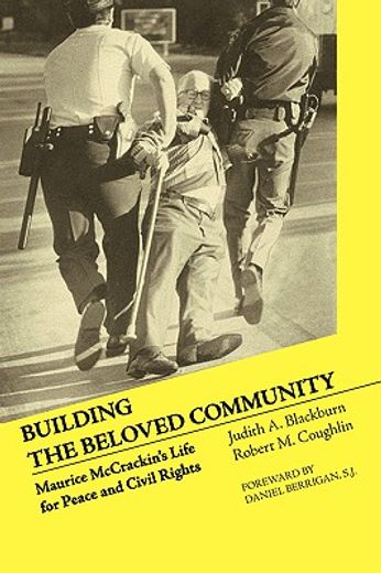 building the beloved community,maurice mccrackin`s life for peace and civil rights (en Inglés)