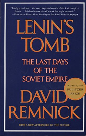Lenins Tomb: The Last Days of the Soviet Empire (en Inglés)