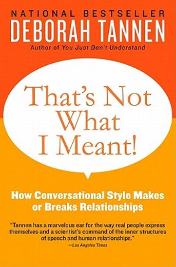 that`s not what i meant!,how conversational style makes or breaks relationships (en Inglés)