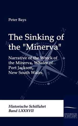the sinking of the minerva,narrative of the wreck of the minerva, whaler of port jackson, new south wales