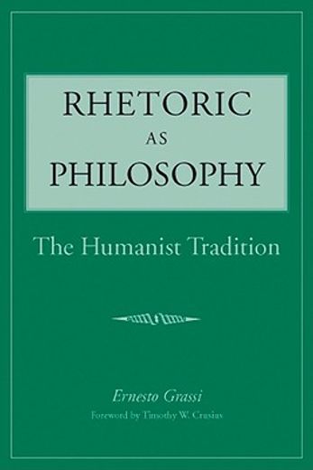 rhetoric as philosophy,the humanistic tradition