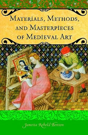materials, methods, and masterpieces of medieval art