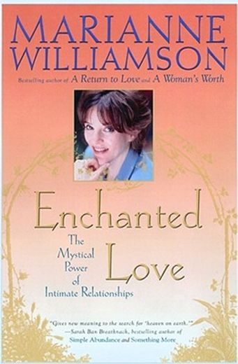 enchanted love,the mystical power of intimate relationships (in English)