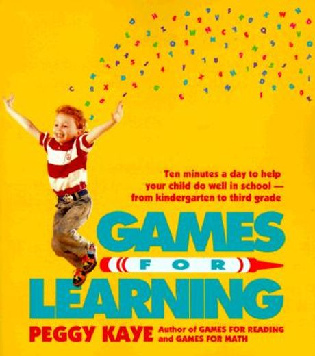 games for learning,ten minutes a day to help your child do well in school/from kindergarten to third grade (en Inglés)