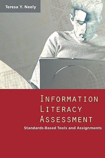 information literacy assessment,standards-based tools and assignments