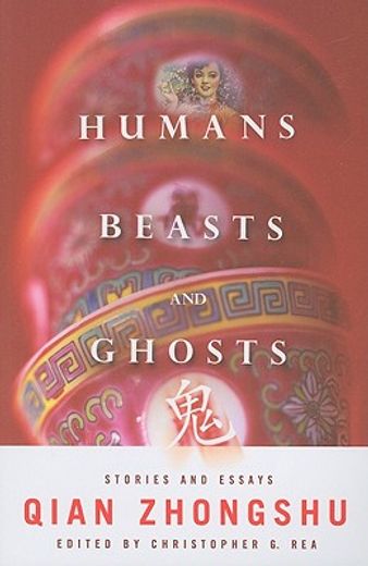 Humans, Beasts, and Ghosts: Stories and Essays (en Inglés)