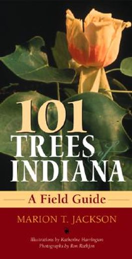 101 trees of indiana,a field guide
