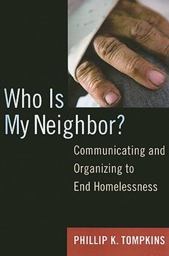 who is my neighbor?,communicating and organizing to end homelessness