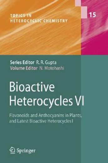 bioactive heterocycles vi,flavonoids and anthocyanins in plants, and latest bioactive heterocycles 1