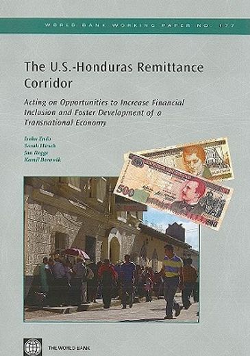 the u.s.-honduras remittance corridor,acting on opportunities to increase financial inclusion and foster development of a transnational ec