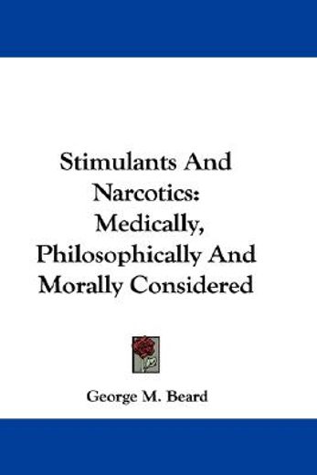 stimulants and narcotics: medically, phi