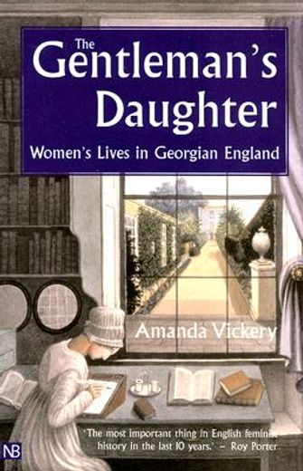 the gentleman´s daughter,women´s lives in georgian england