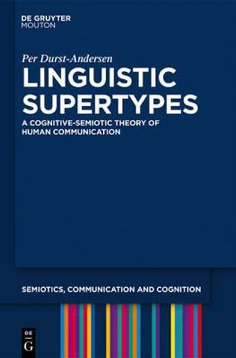 linguistic supertypes,a cognitive-semiotic theory of human communication